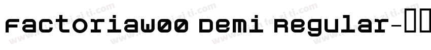 FactoriaW00 Demi Regular字体转换